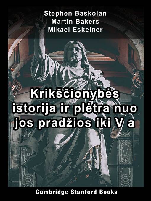 Title details for Krikščionybės istorija ir plėtra nuo jos pradžios iki V a by Stephen Baskolan - Available